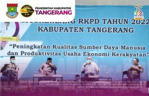 Pemkab Tangerang di Tahun 2022 Fokus Pada Pembangunan Peningkatan Ekonomi Kerakyatan